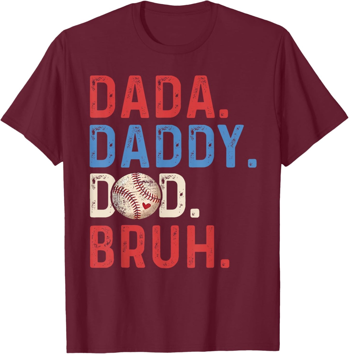 Dada Daddy Dad Bruh Fathers Day Funny Baseball Dad Bruh T-Shirt - T-Shirt | Maroon