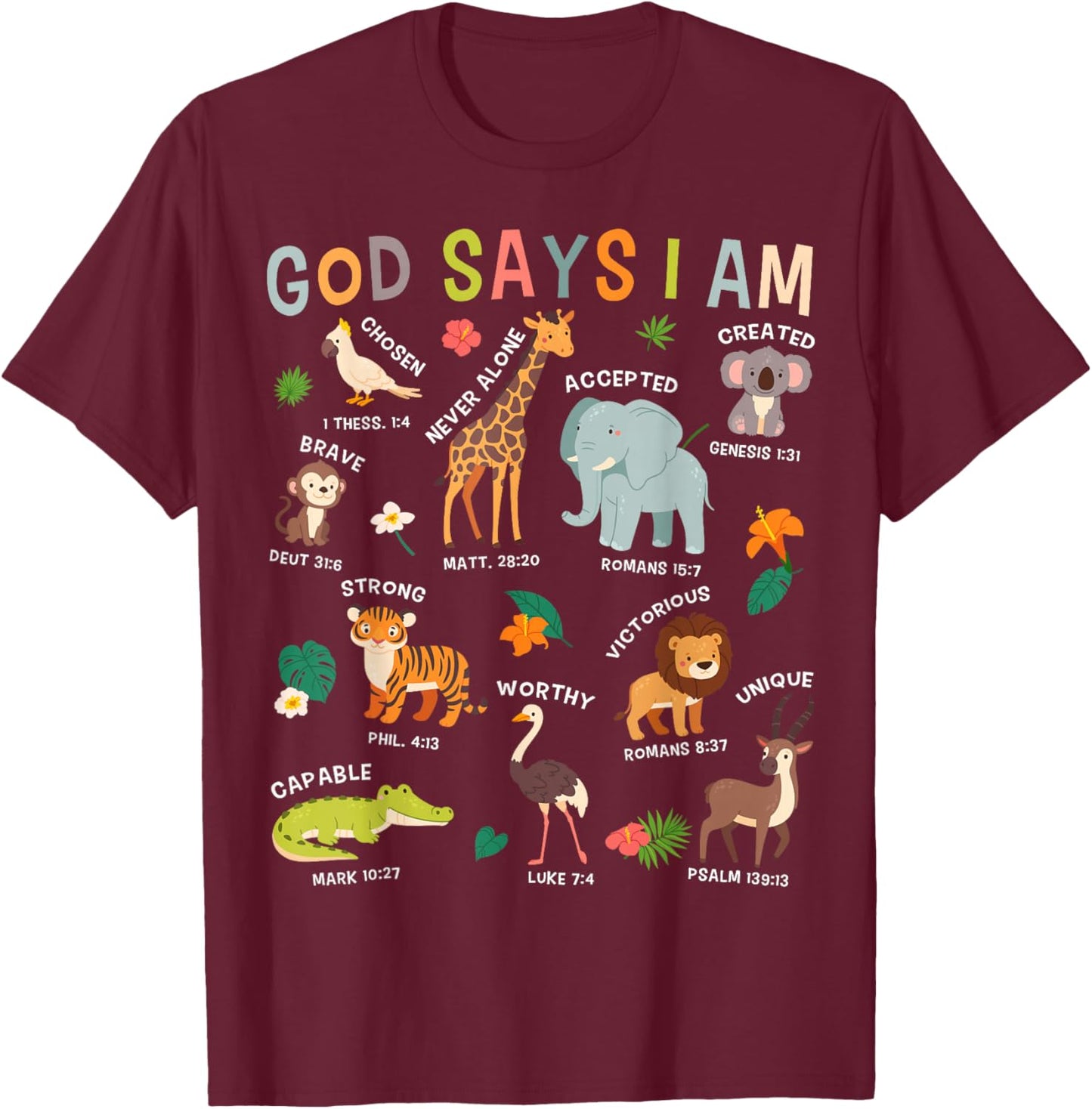 God Says I Am Zoo Animals Toddler Kids Bible Verse Funny T-Shirt - T-Shirt | Maroon