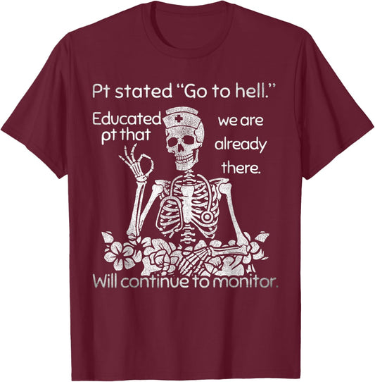 Funny Nurse Dark Humor Skull Pt Stated Men Women T-Shirt - T-Shirt | Maroon