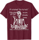 Funny Nurse Dark Humor Skull Pt Stated Men Women T-Shirt - T-Shirt | Maroon