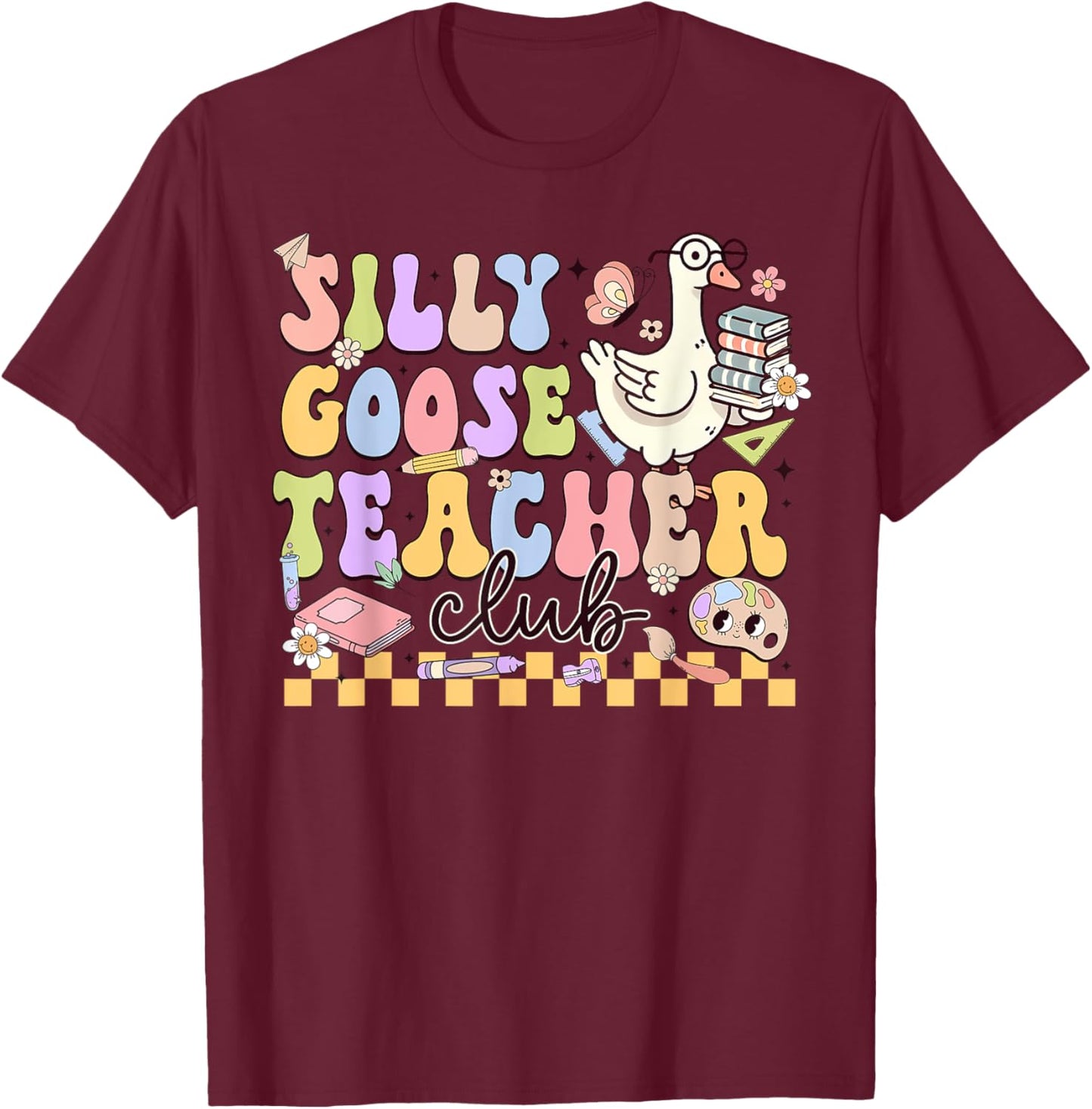 Silly Goose Teacher Club T-Shirt - T-Shirt | Maroon