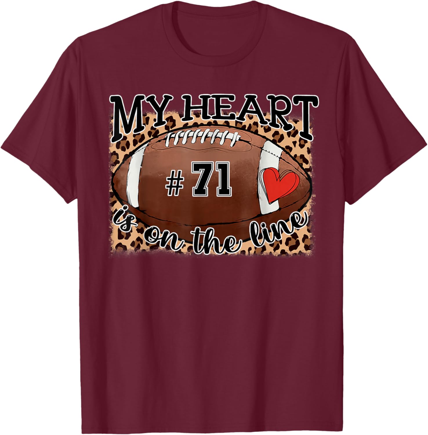 My Heart is On The Line Jersey Night Number 71 Football Mom T-Shirt - T-Shirt | Maroon