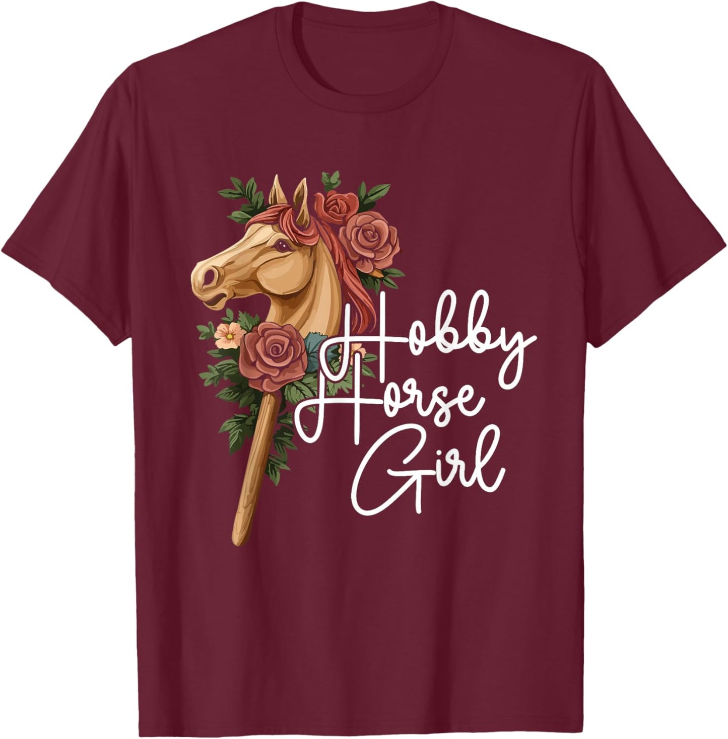 Funny Hobby Horsing Cute Hobby Horse Girls Women T-Shirt - T-Shirt | Maroon