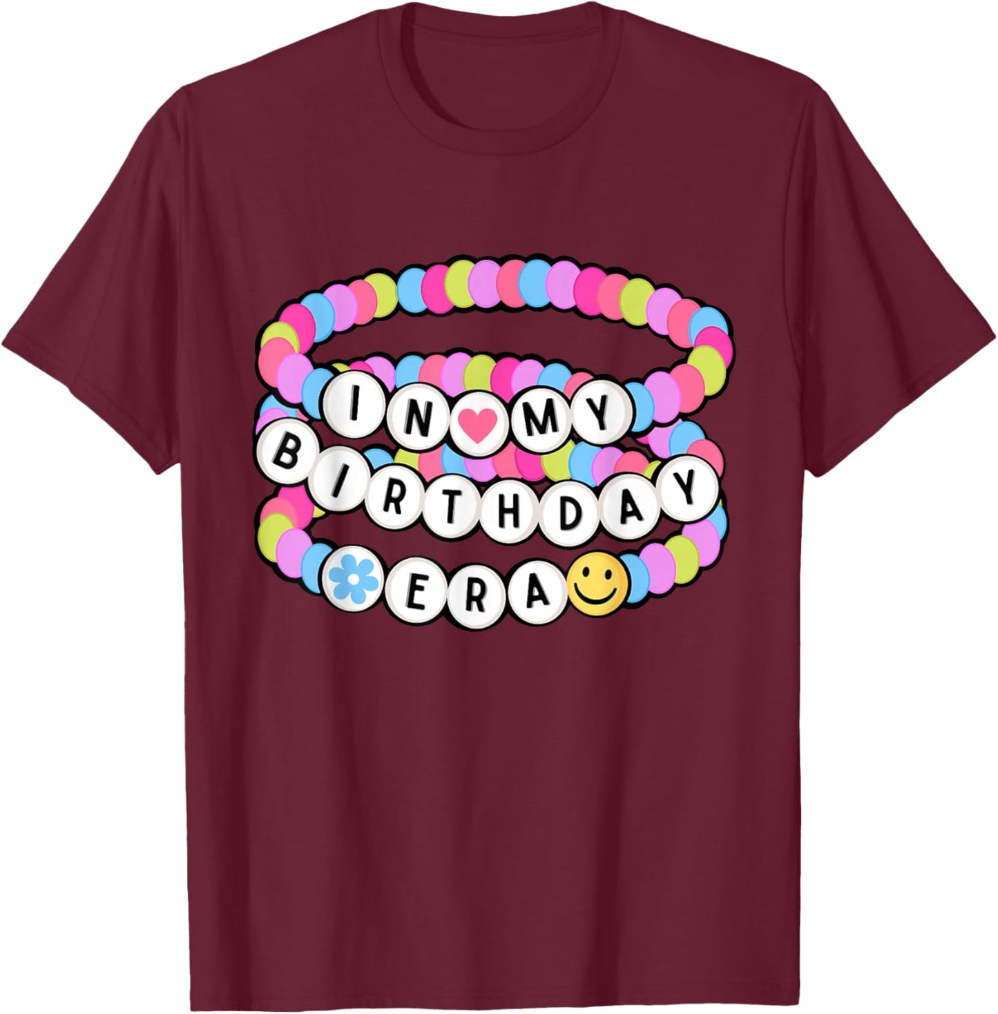 in My Birthday Era Friendship Bracelet - Birthday Girl T-Shirt - T-Shirt | Maroon