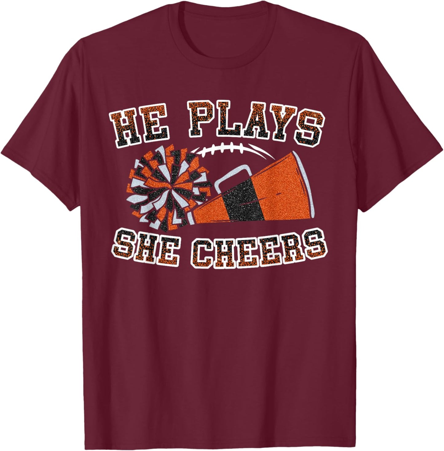 He Plays She Cheers Loud Proud Football And Cheer Mom Orange T-Shirt - T-Shirt | Maroon