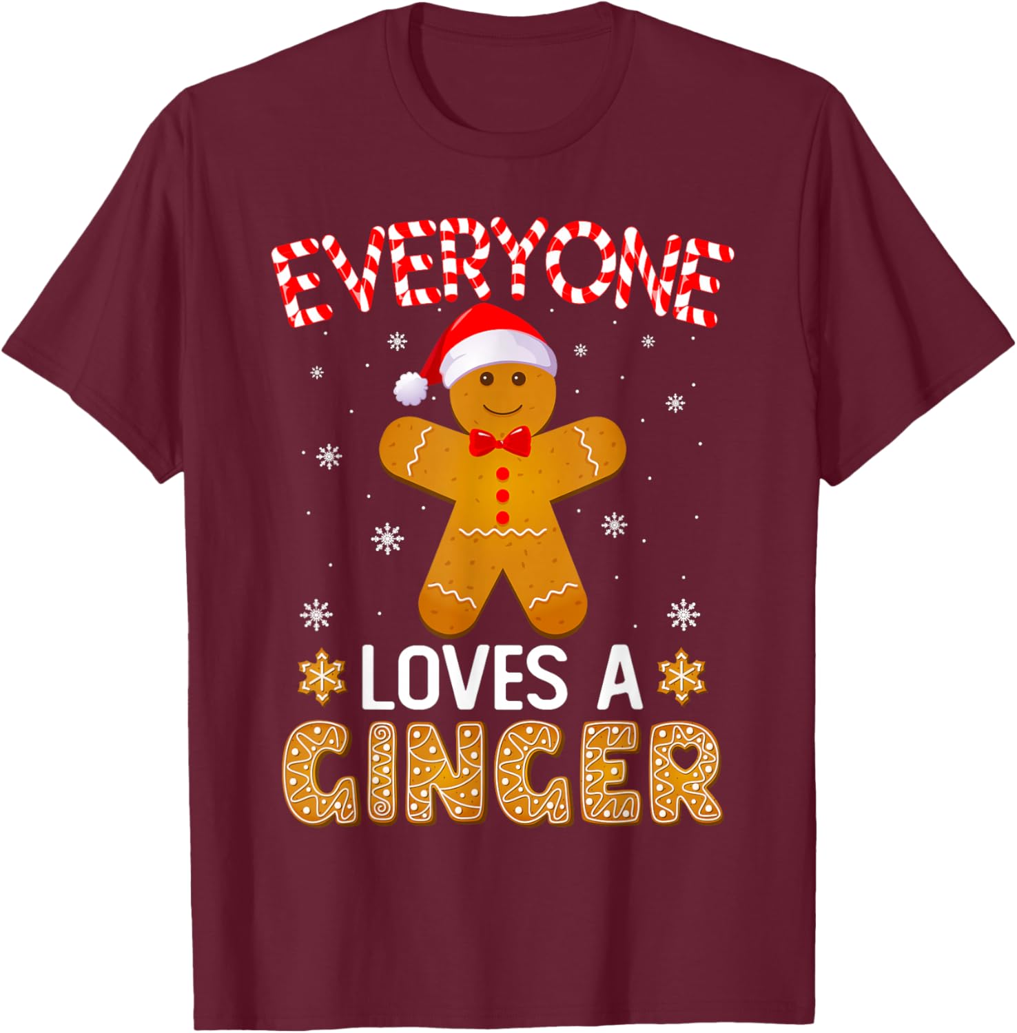 Everyone Loves A Ginger Funny Gingerbread Christmas Pajamas T-Shirt - T-Shirt | Maroon