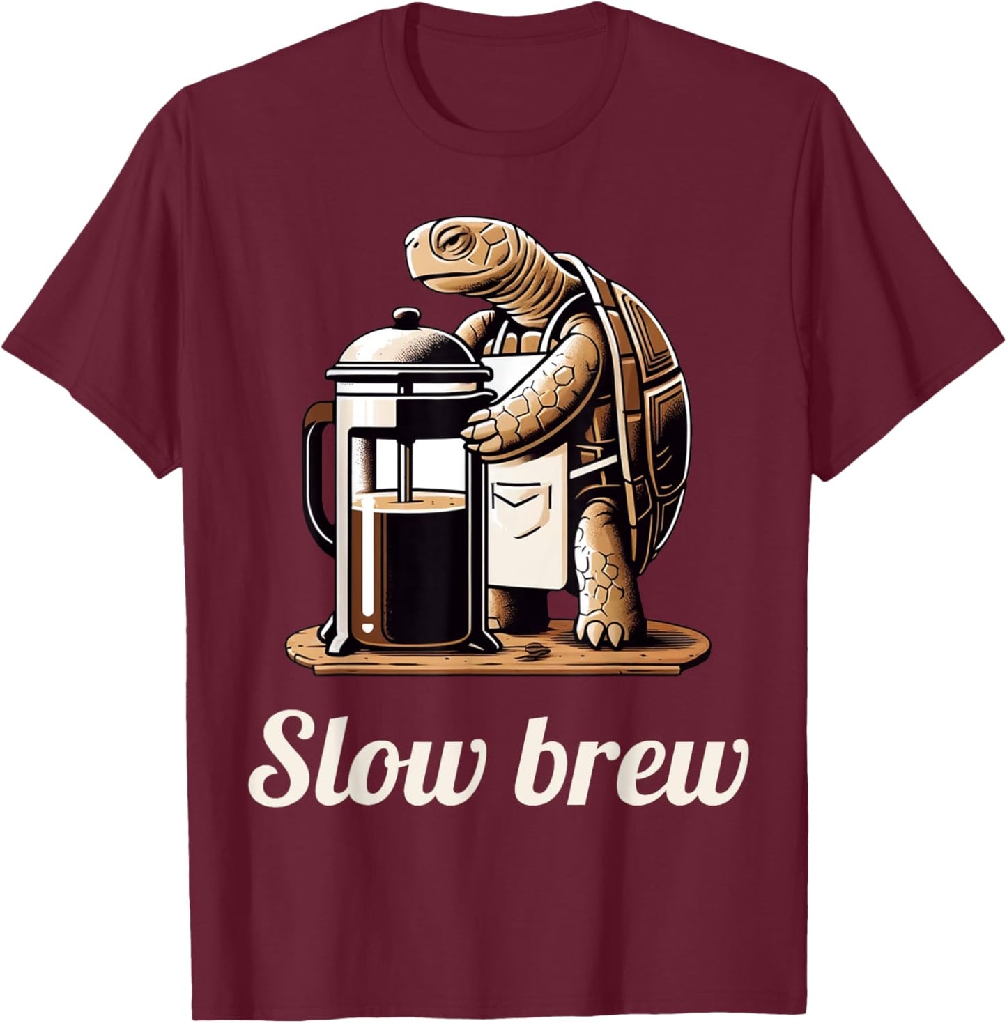 Funny Turtle Pun Slow Brew Turtle Coffee Lover Graphic T-Shirt - T-Shirt | Maroon