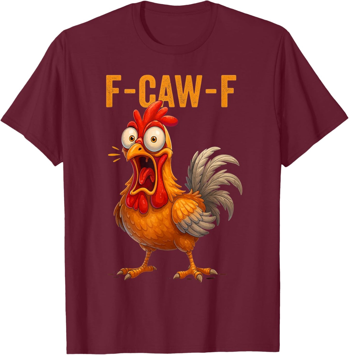 Zitat Hahn Meme F-Caw-F Lustiges Huhn Humor T-Shirt - T-Shirt | Maroon