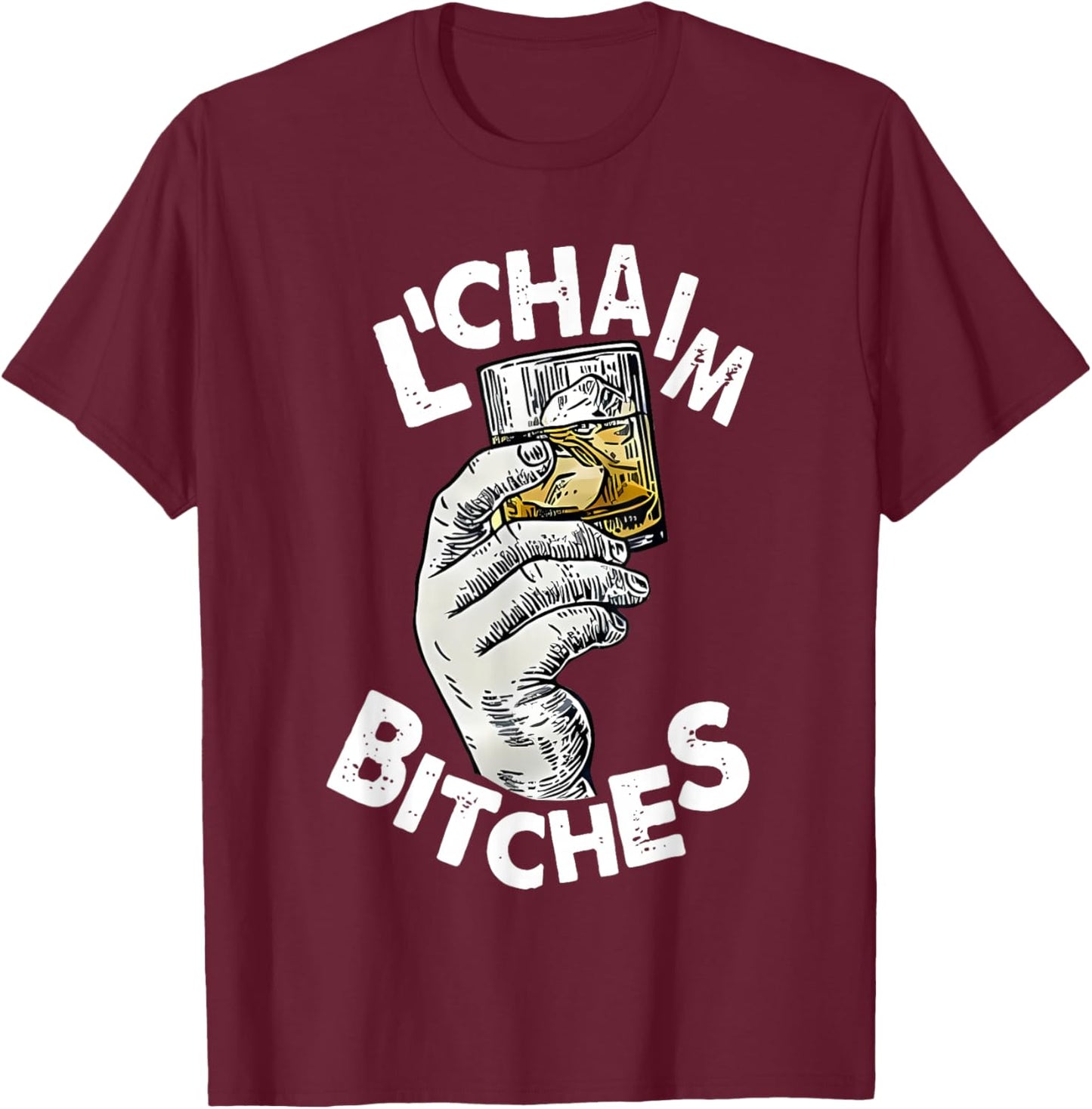 L'chaim Bitches Hanukkah T-Shirt - T-Shirt | Maroon