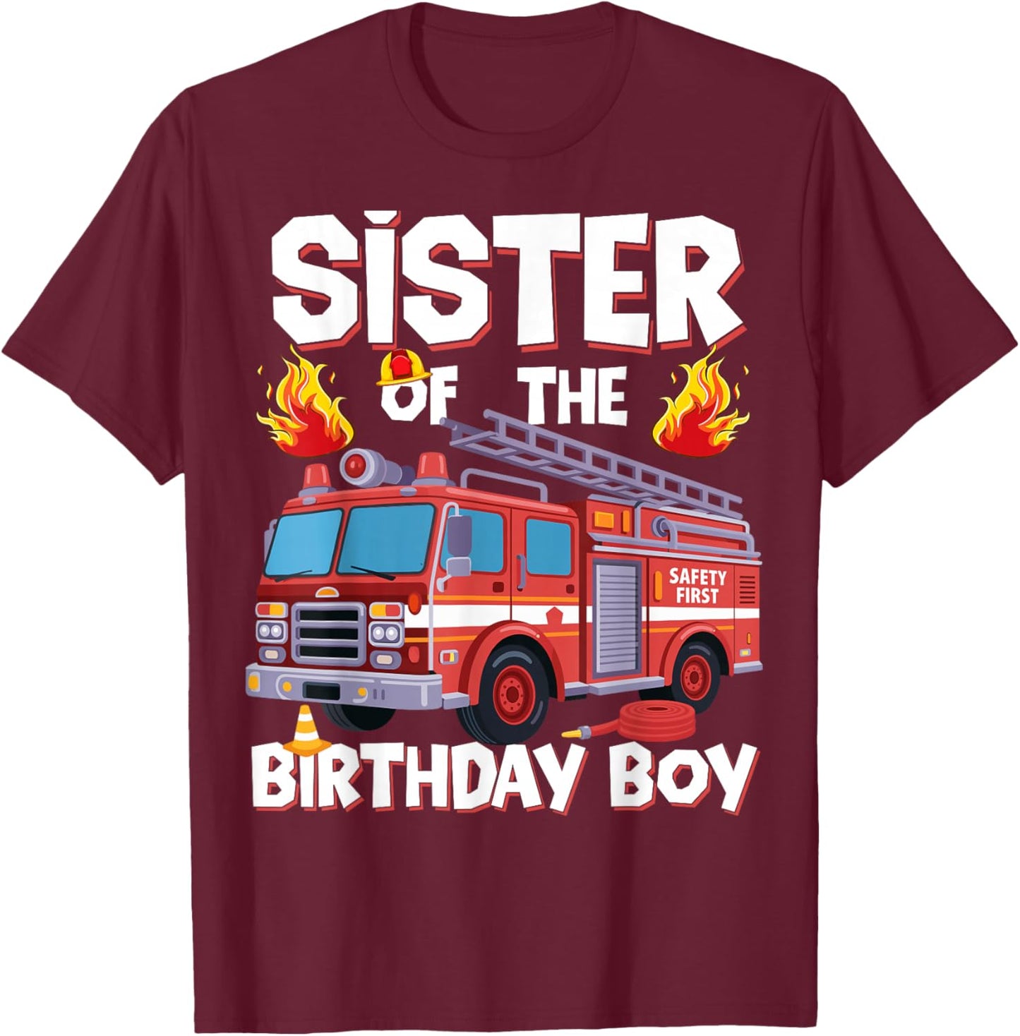 Sister of The Birthday Boy Fire Truck Firefighter Sister T-Shirt - T-Shirt | Maroon
