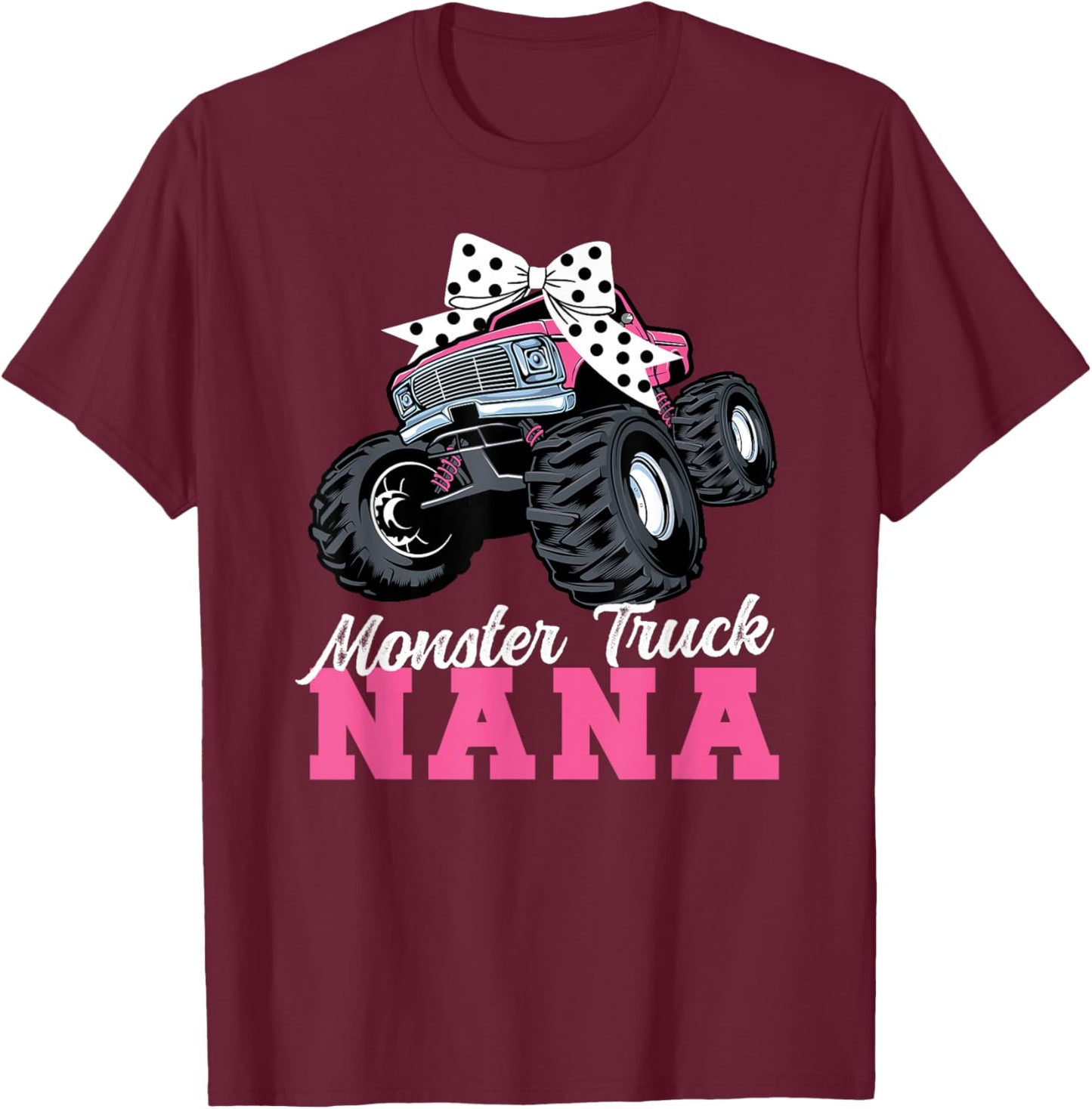 Monster Truck Nana Coquette Monster Truck Nana Grandma T-Shirt - T-Shirt | Maroon