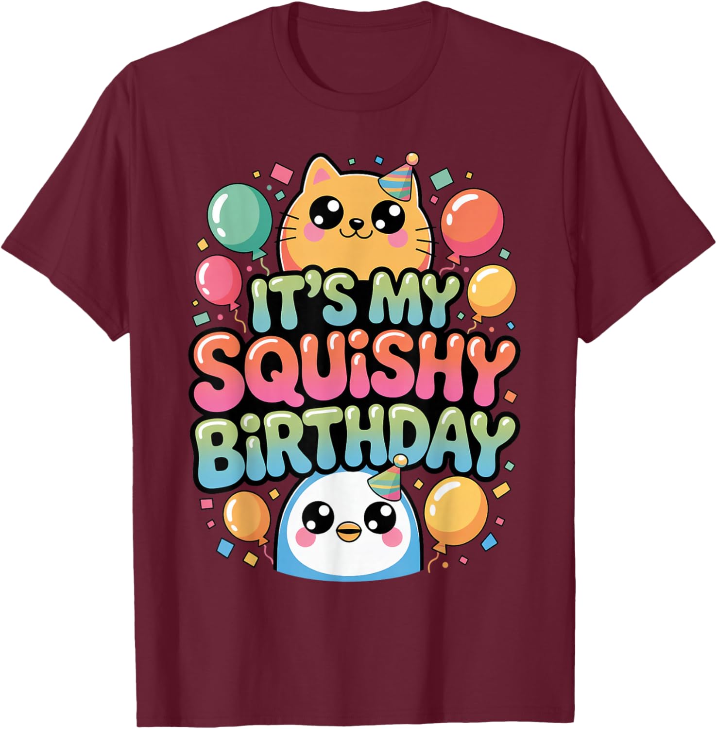 It's My Squishy Birthday Slime Squish Squad Cute Squishies T-Shirt - T-Shirt | Maroon