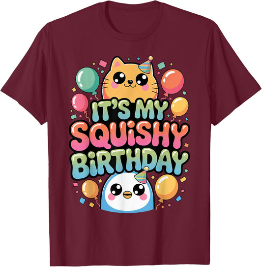 It's My Squishy Birthday Slime Squish Squad Cute Squishies T-Shirt - T-Shirt | Maroon
