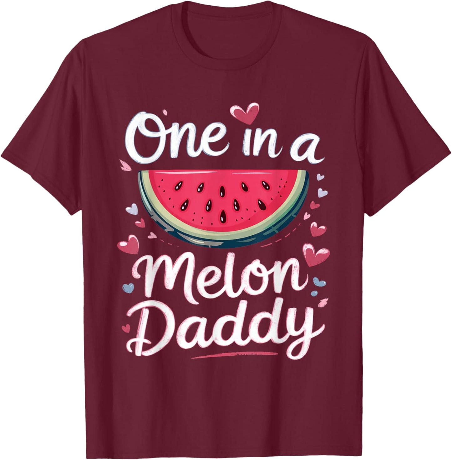 One in a Melon Daddy Summer Birthday Party Matching Family T-Shirt - T-Shirt | Maroon