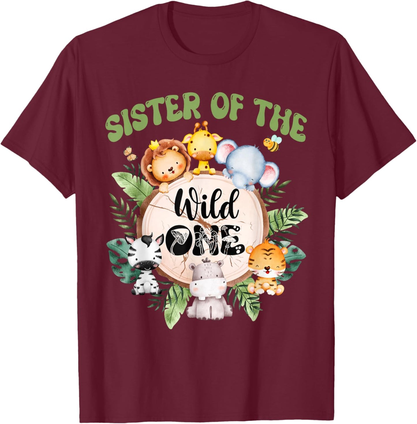 Sister Of The Wild One 1st Birthday Safari Family Matching T-Shirt - T-Shirt | Maroon