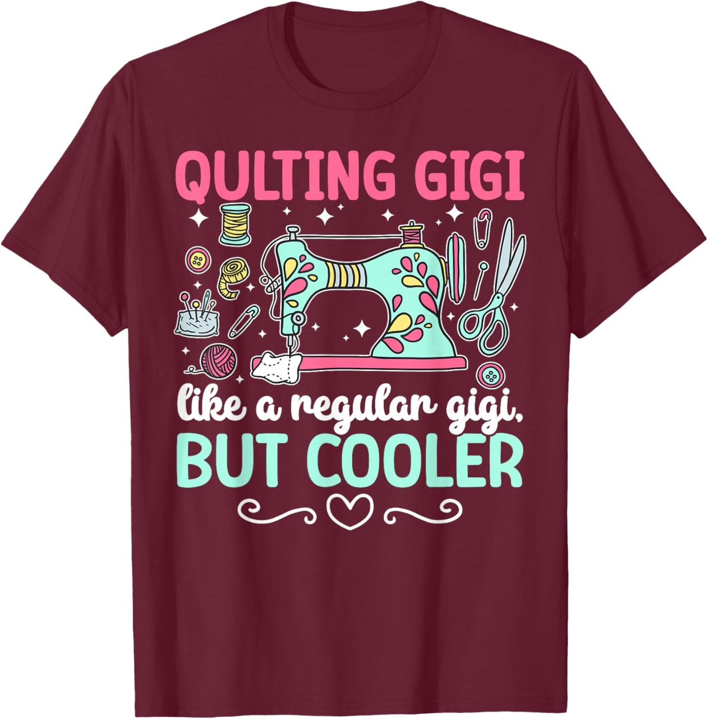 Quilting Gigi Definition Quilt Gigi Grandma Quilter Gigi T-Shirt - T-Shirt | Maroon