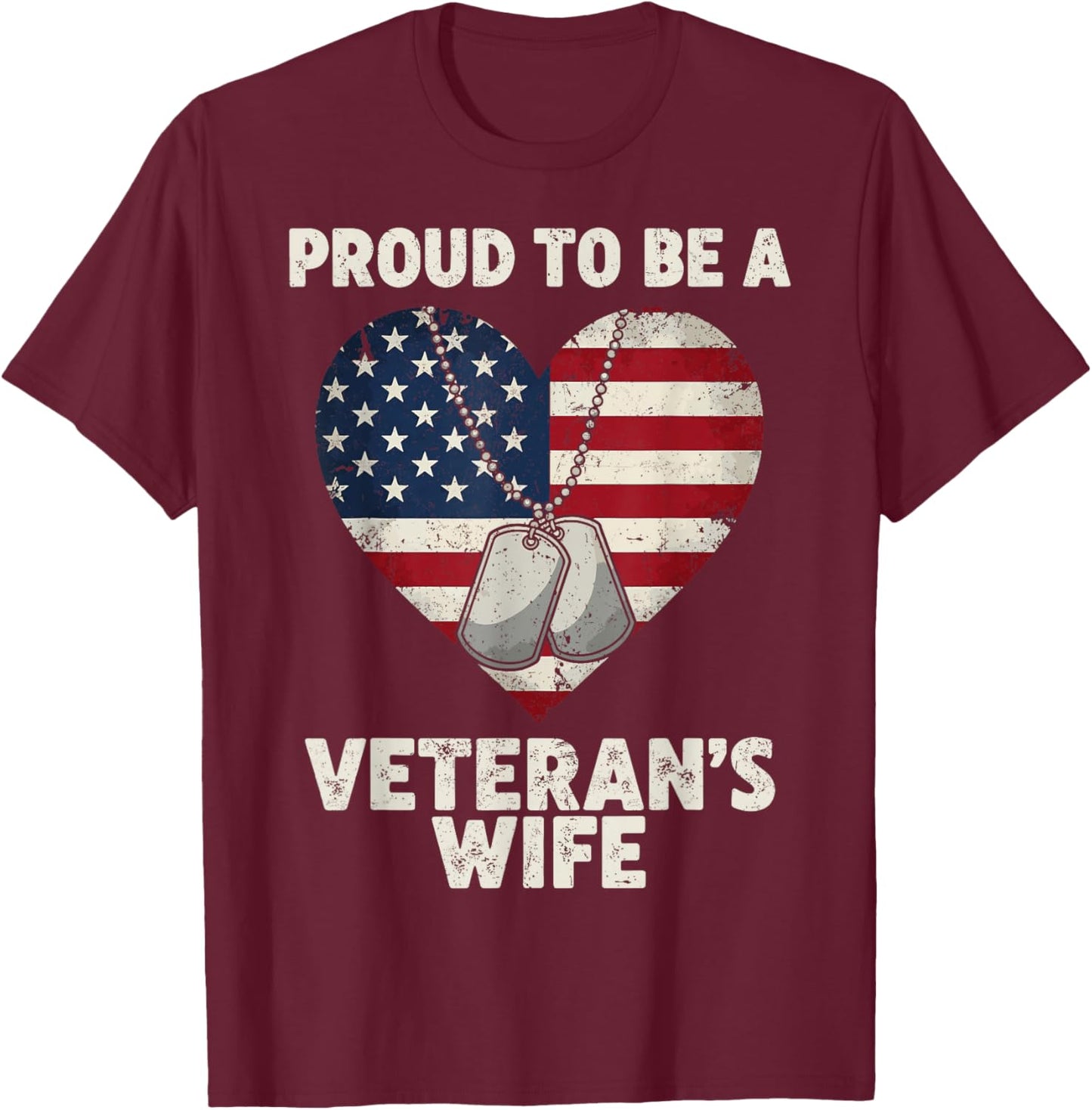 Proud Veteran’s Wife Patriotic Veterans Support T-Shirt - T-Shirt | Maroon