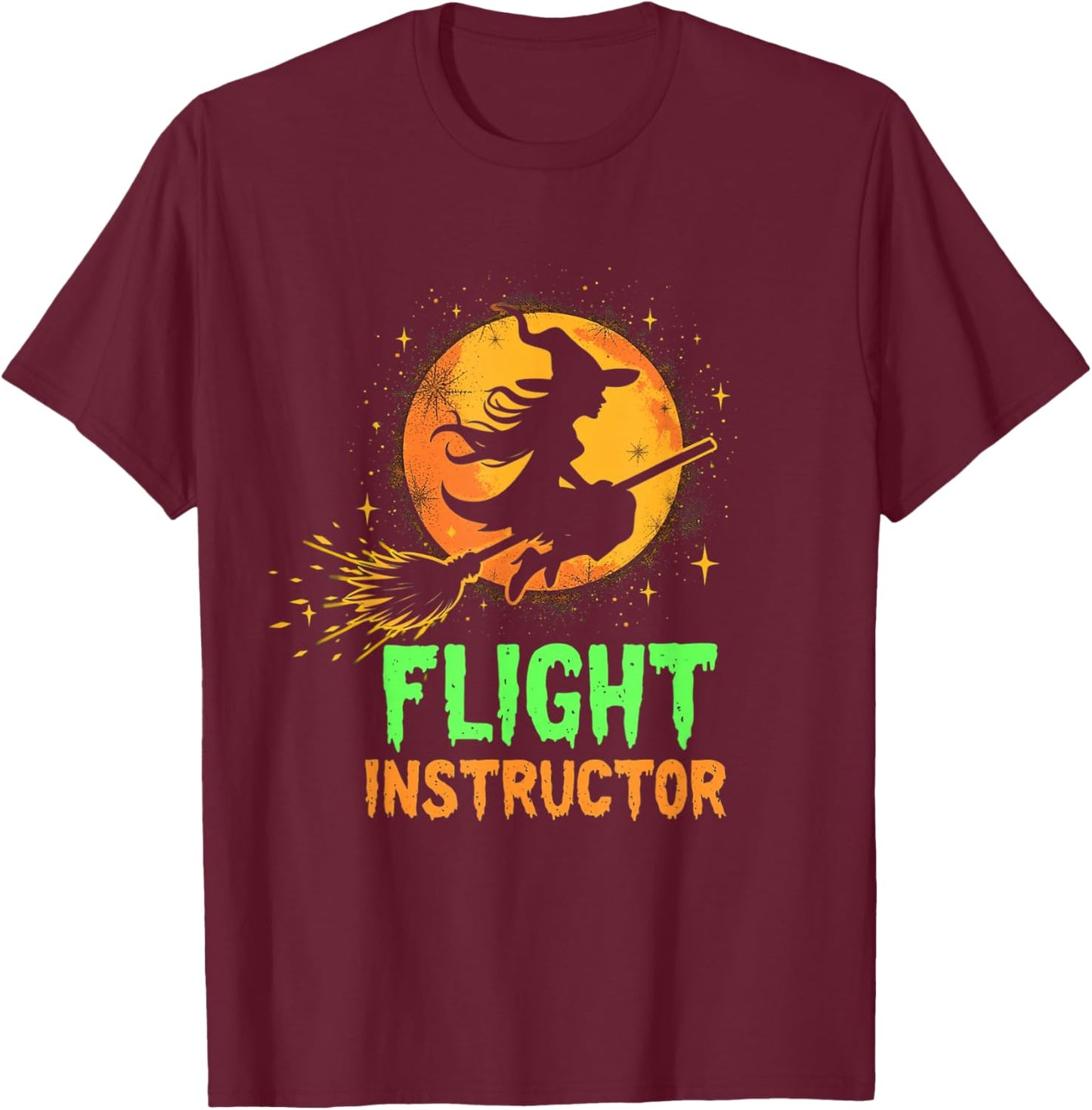 FLIGHT INSTRUCTOR Witch Broomstick T-Shirt - T-Shirt | Maroon