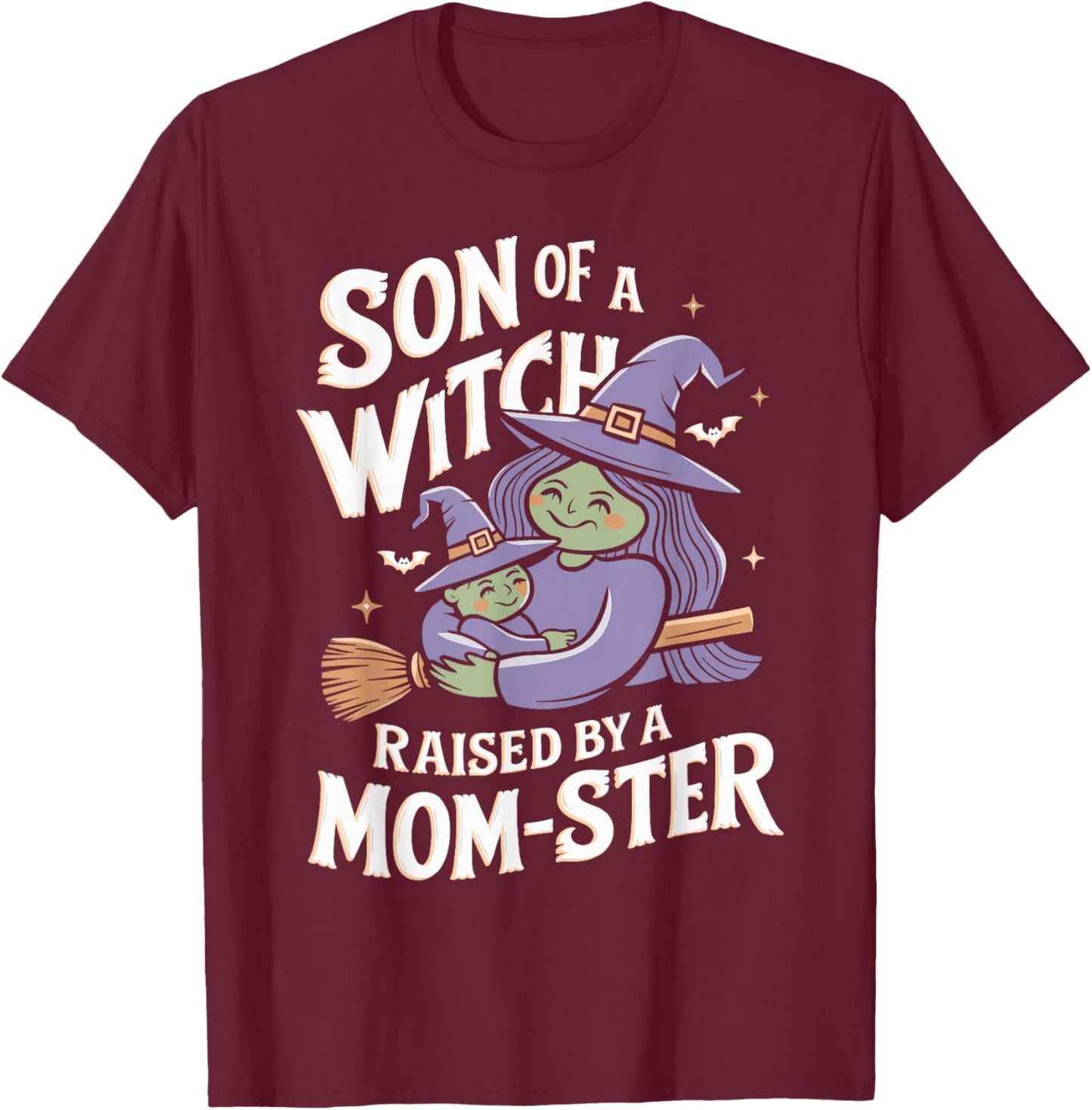 Son of a Witch Raised by a Mom ster Mom and Son Halloween T-Shirt - T-Shirt | Maroon