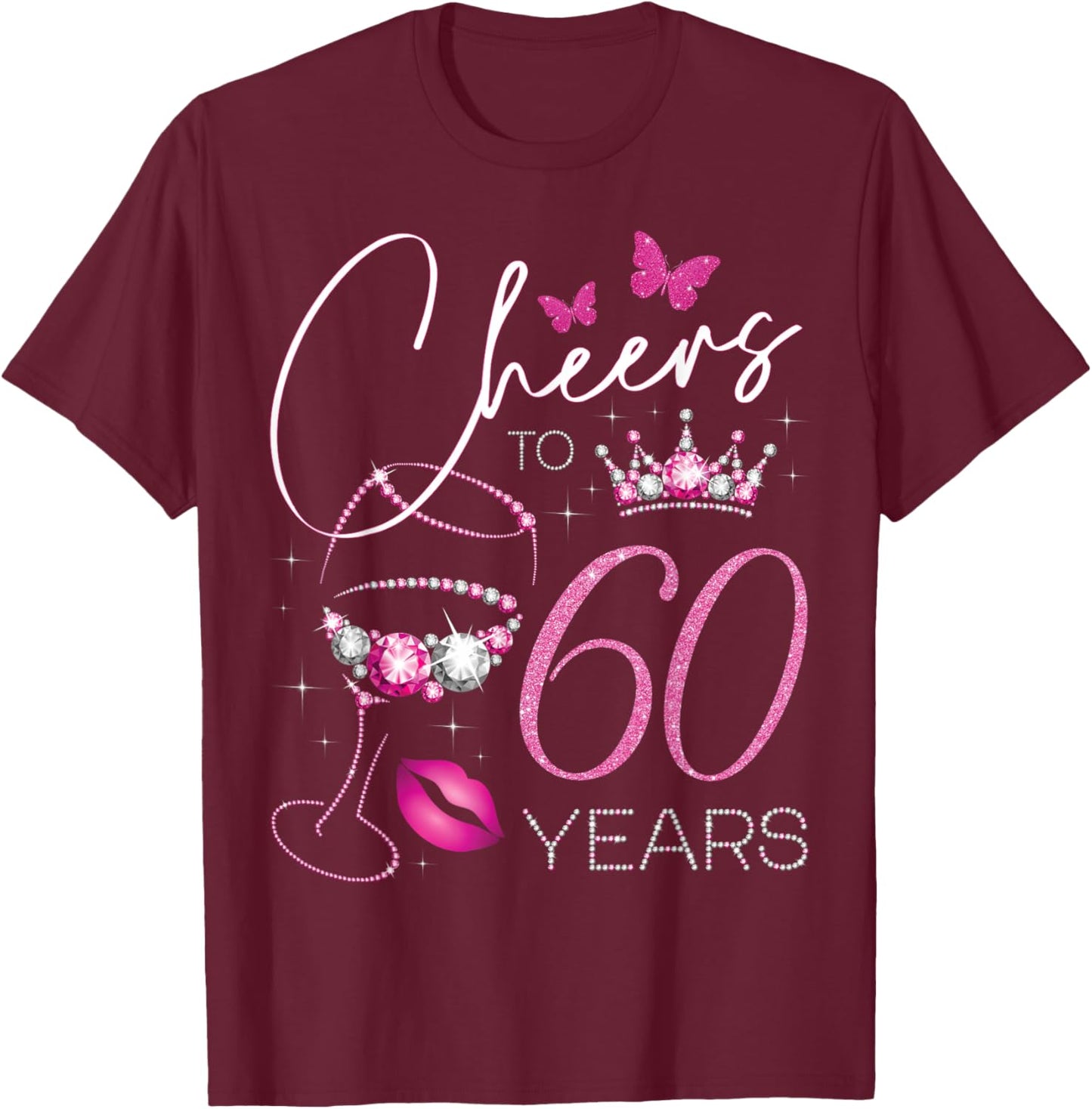 Cheers to 60 Years Old, 60th Queen's Birthday, 60th Birthday T-Shirt - T-Shirt | Maroon