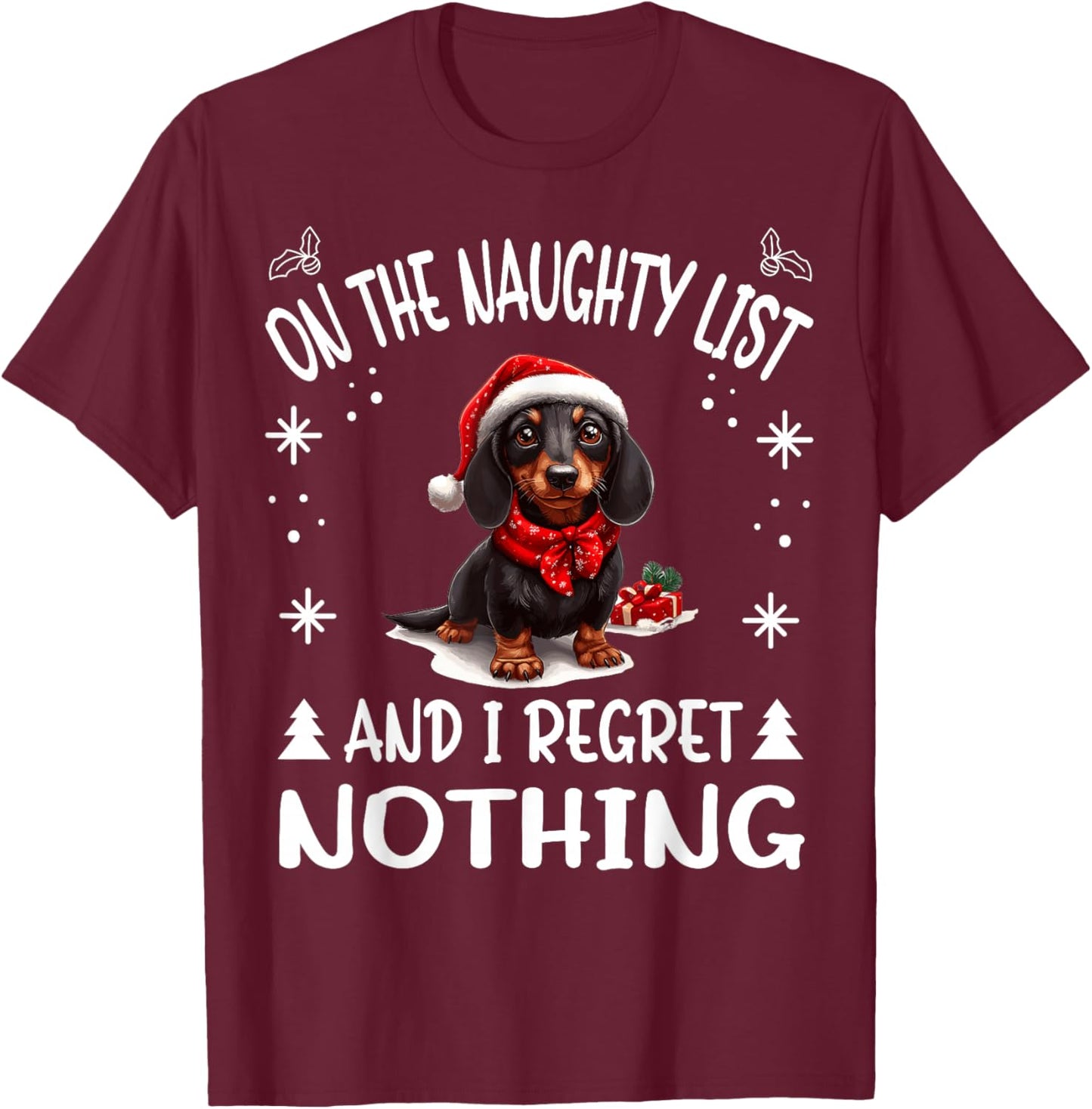 Cute Dachshund Wiener Doxie dog Dog Christmas On The Naughty T-Shirt - T-Shirt | Maroon