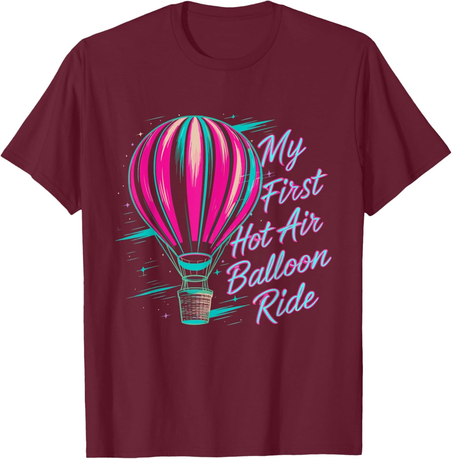 Pilot Aircraft My First Hot Air Balloon Ride T-Shirt - T-Shirt | Maroon