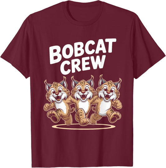 Bobcat Crew Funny Cartoon Forest Wild Cat Themed Birthday T-Shirt - T-Shirt | Maroon