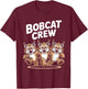 Bobcat Crew Funny Cartoon Forest Wild Cat Themed Birthday T-Shirt - T-Shirt | Maroon