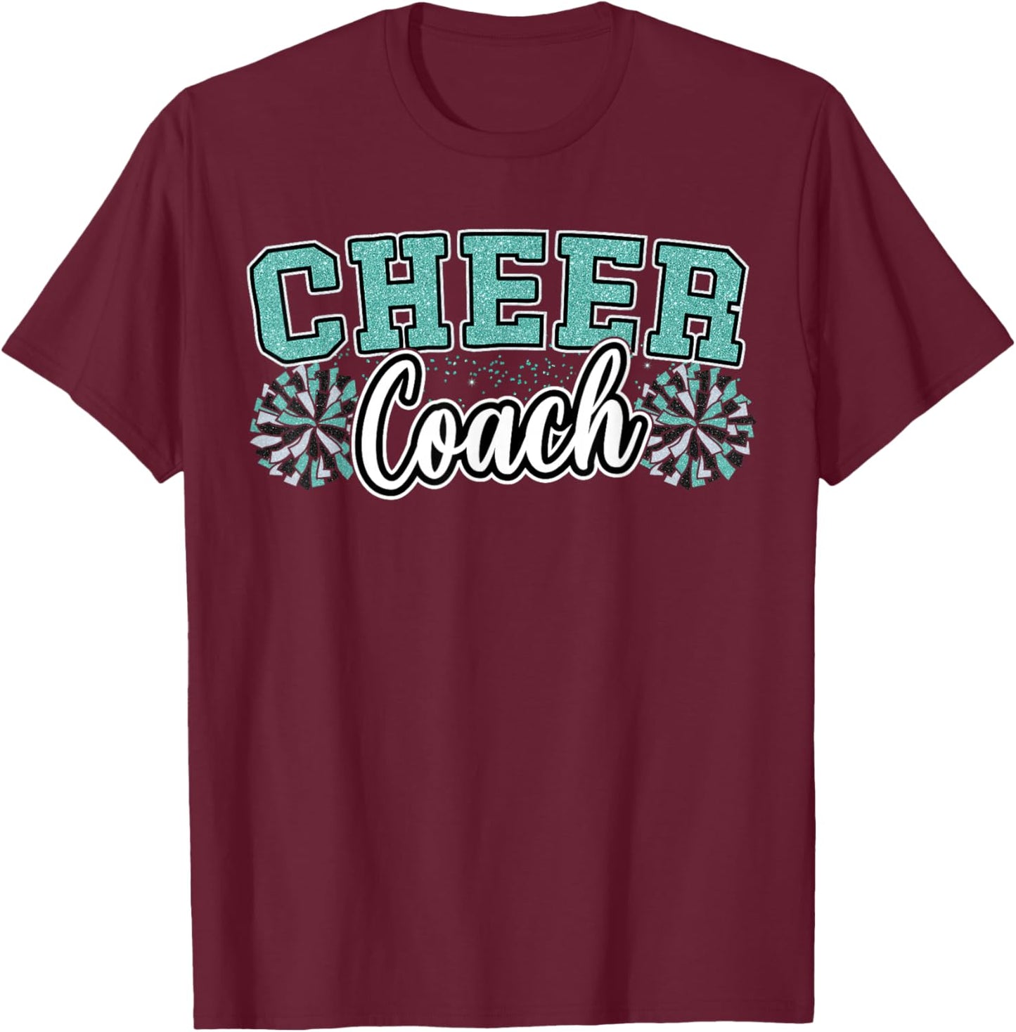 Loud Proud Cheer Coach Teal Pom Poms Cheerleader Women Girl T-Shirt - T-Shirt | Maroon
