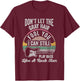 Don't Let The Gray Hair Fool You I Can Still Play Bass Like T-Shirt - T-Shirt | Maroon