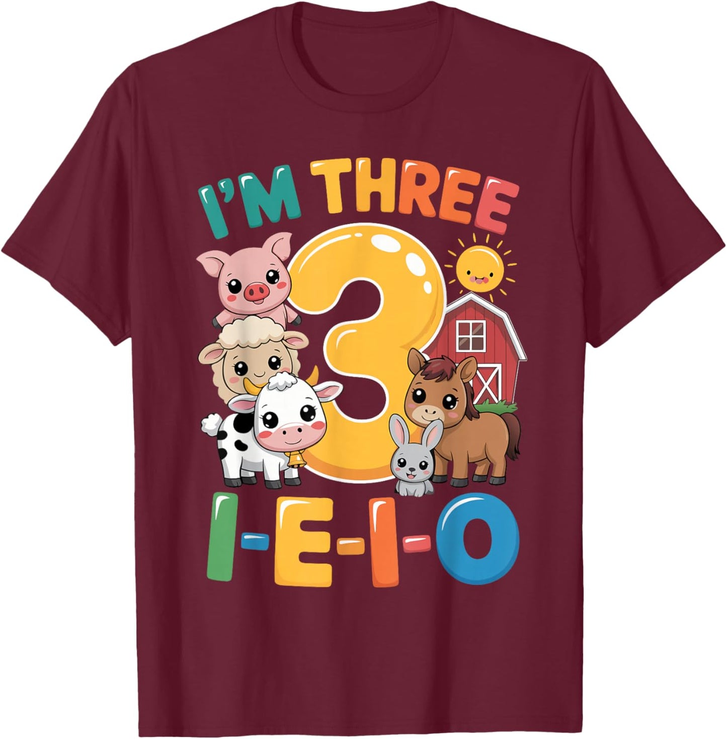 I'm Three I-E-I-O 3 Years Old Farm Animal Birthday Kids Boys T-Shirt - T-Shirt | Maroon