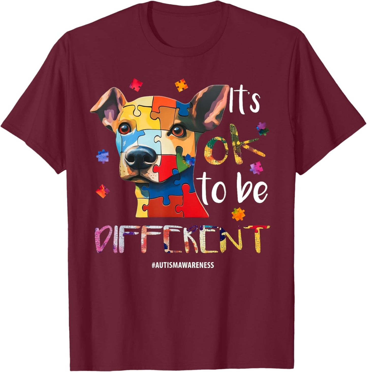 It’s OK to Be Different - Autism Awareness Dog T-Shirt - T-Shirt | Maroon