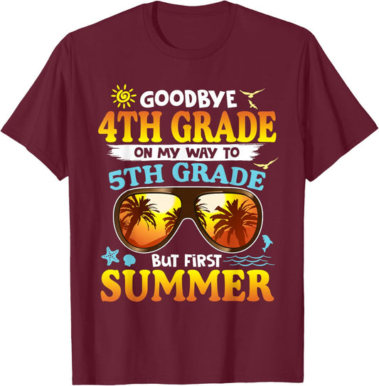 Goodbye 4th Grade Graduation to 5th Grade First Summer Beach T-Shirt - T-Shirt | Maroon