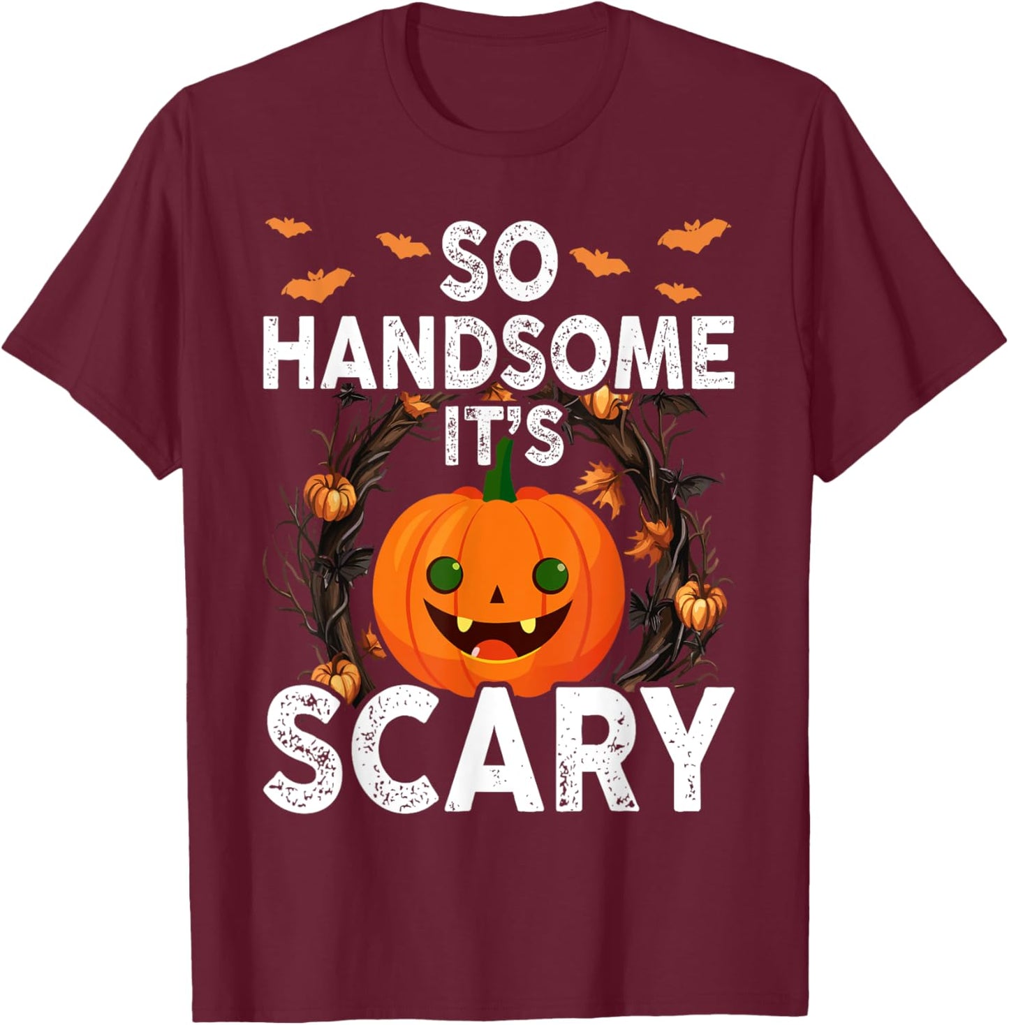 So Handsome Its Scary Boys Halloween Pumpkin Toddler Cute T-Shirt - T-Shirt | Maroon