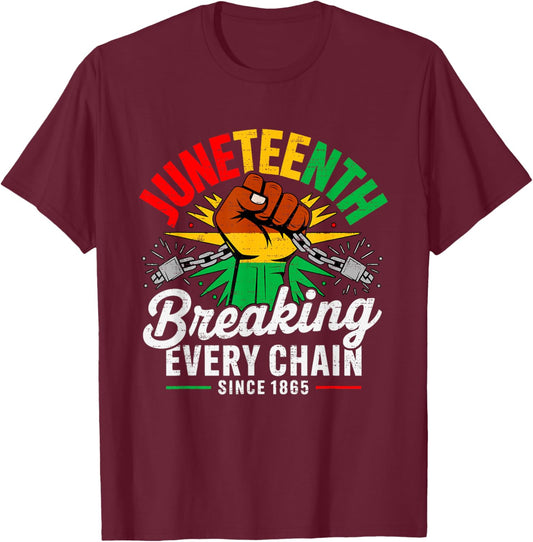 Juneteenth Breaking Every Chain Since 1865 Freedom African T-Shirt - T-Shirt | Maroon