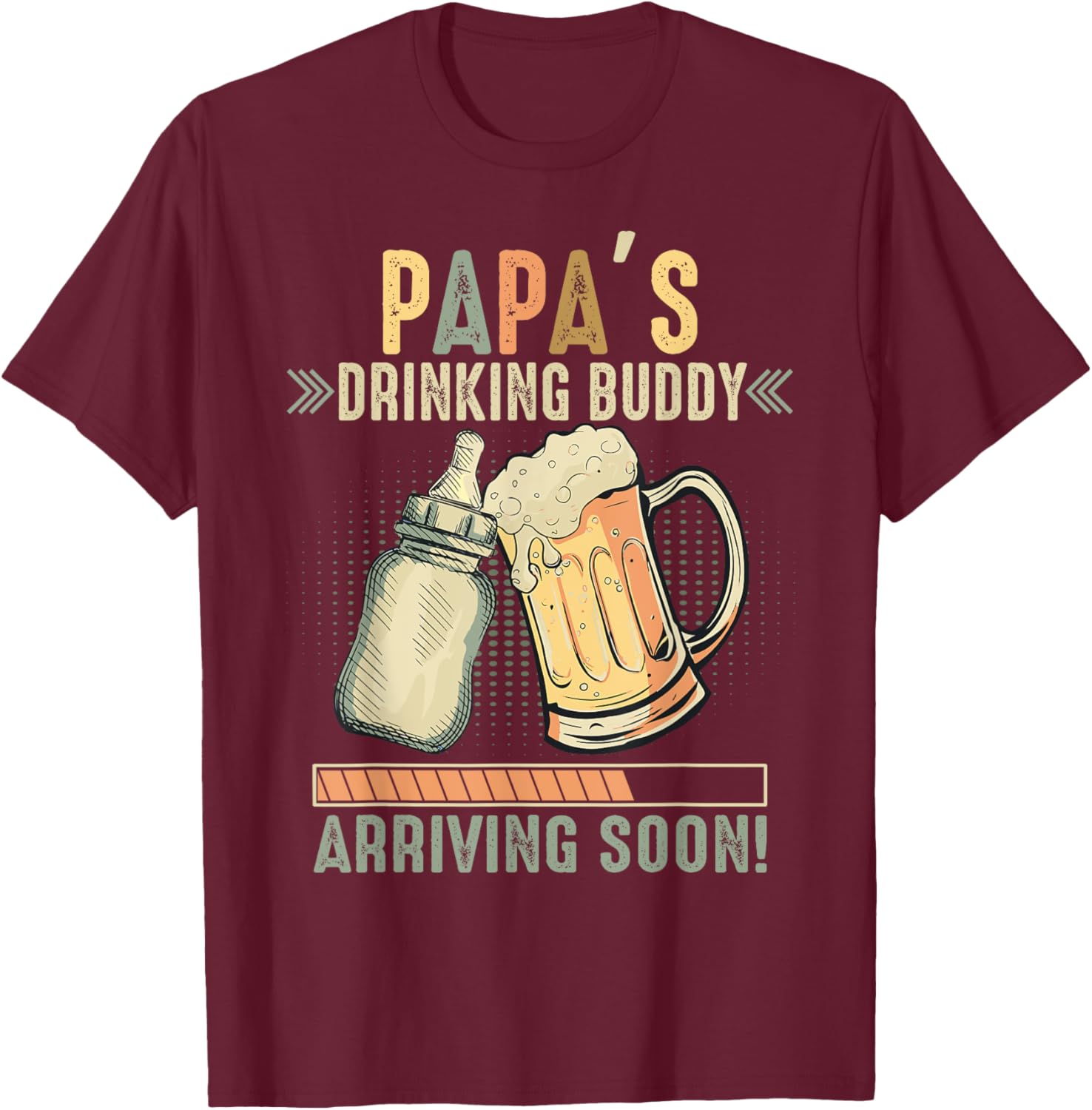 Papa's Drinking Buddy Arriving Soon To Be Grandpa T-Shirt - T-Shirt | Maroon