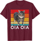 Oia Cat Meme I Wake Up Engage Tomfoolery Oiia Cat Spinnin , Black, S T-Shirt - T-Shirt | Maroon