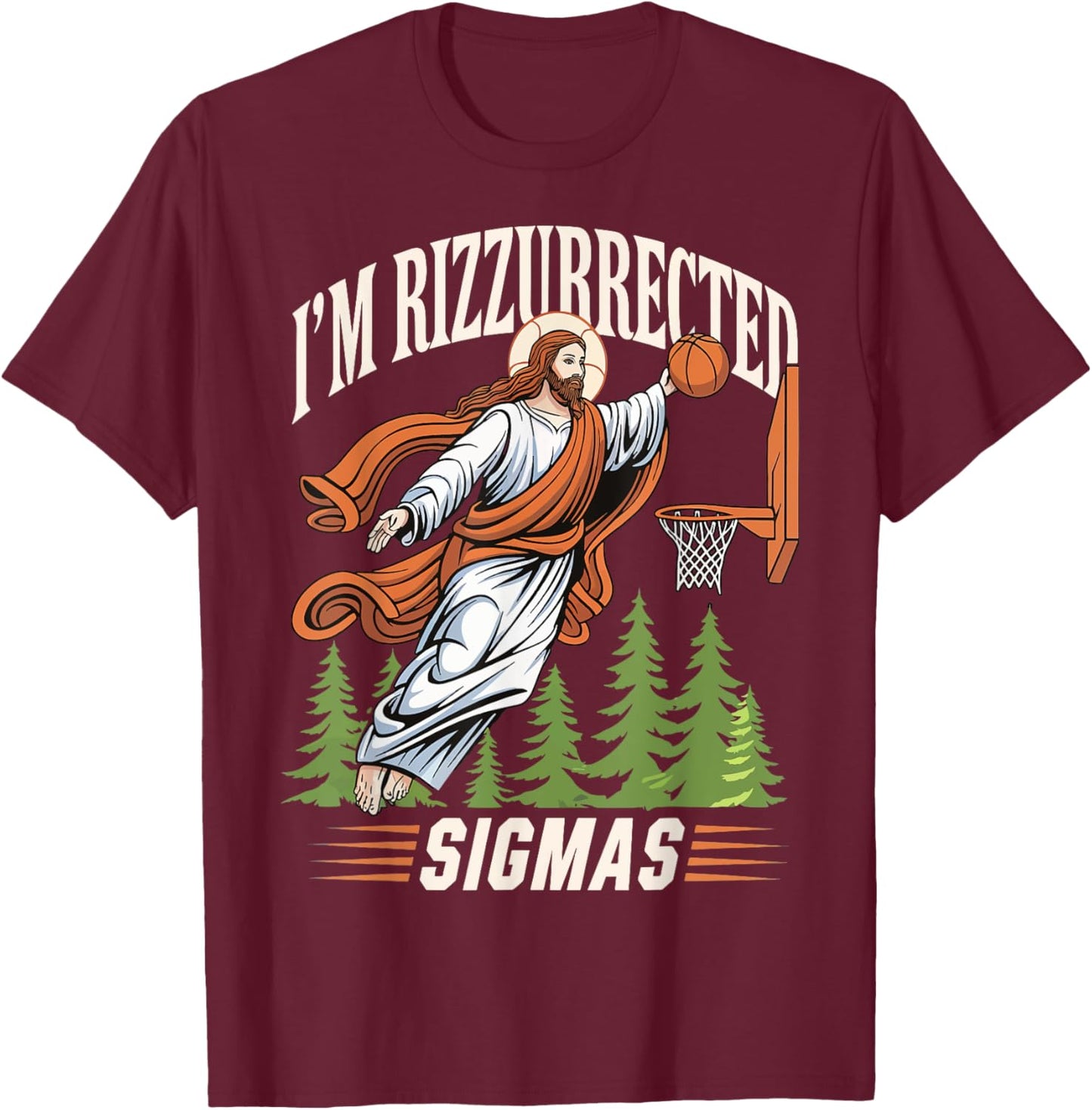 I'm Rizzurrected Sigmas T-Shirt - T-Shirt | Maroon