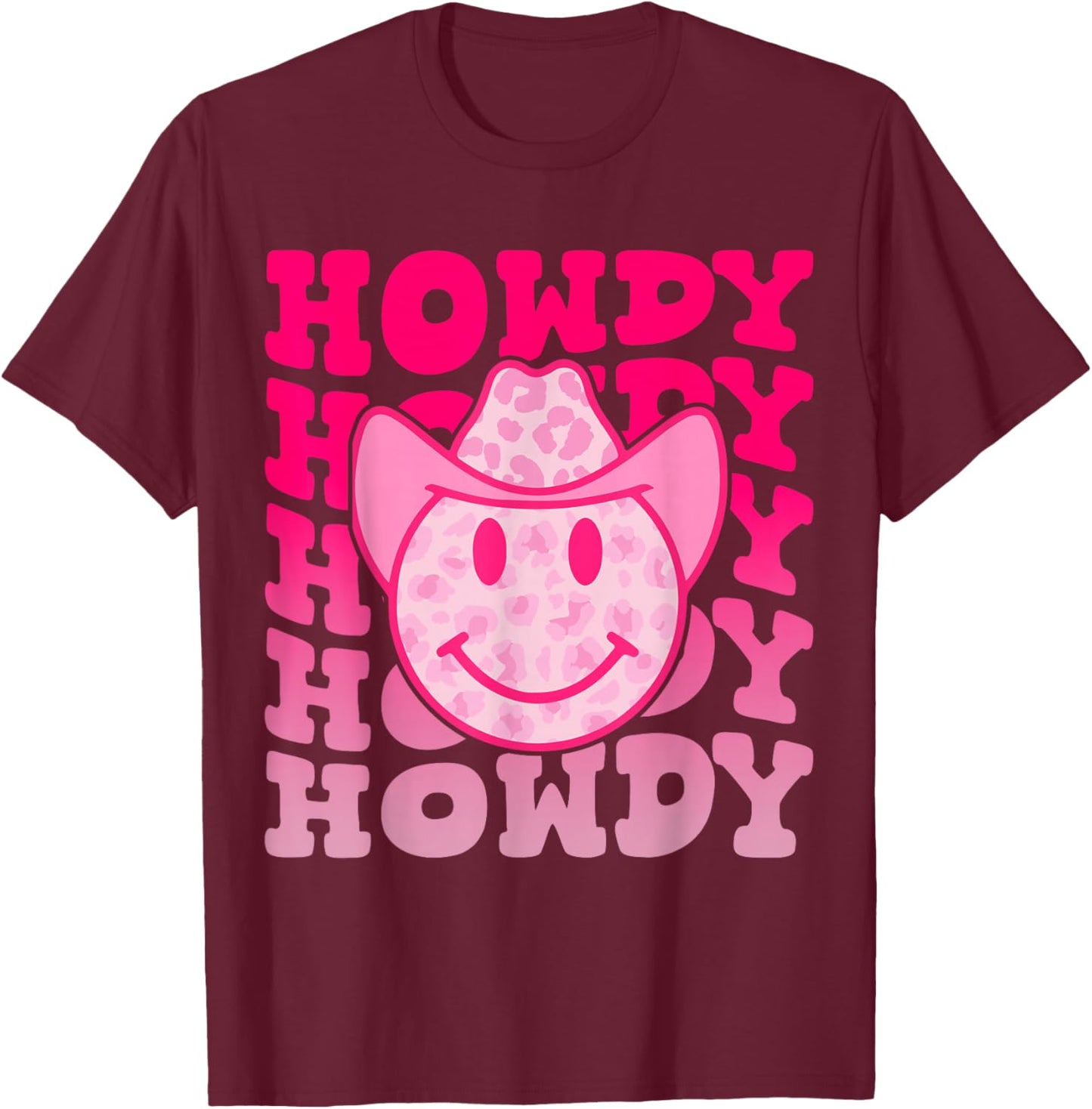 Pink Howdy Smile Face Rodeo Western Country Southern Cowgirl T-Shirt - T-Shirt | Maroon