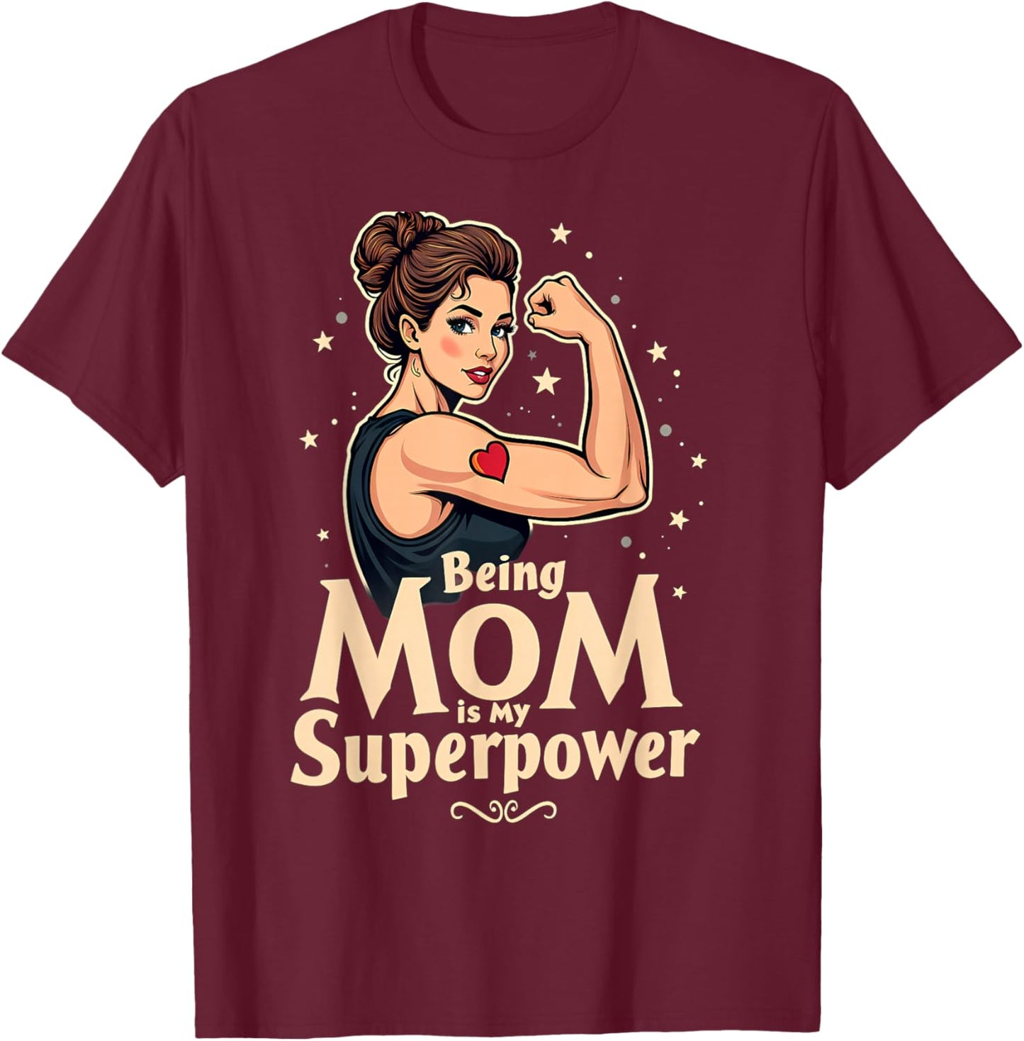 Mother's Day Gift Being Mom is My Superpower T-Shirt - T-Shirt | Maroon
