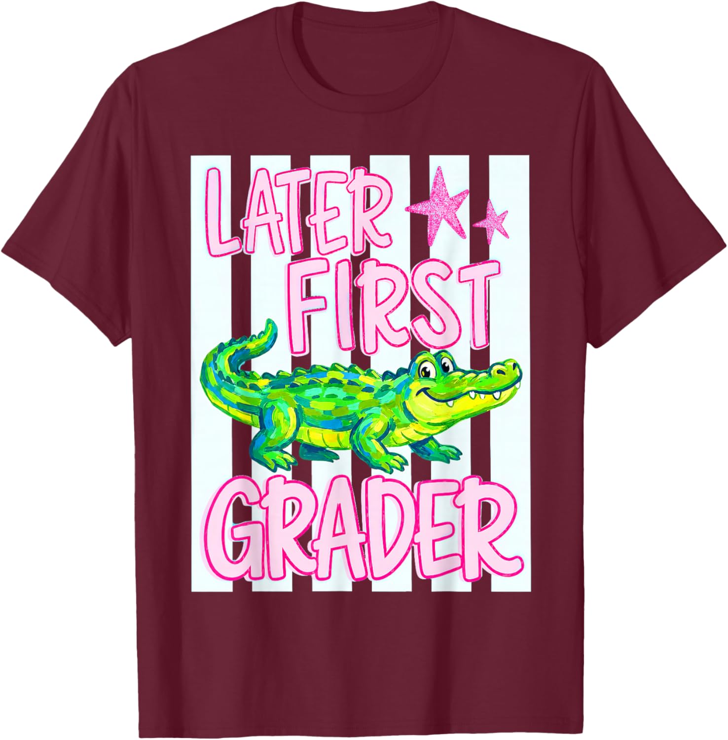 Later First Grader, Last Day of School T-Shirt - T-Shirt | Maroon