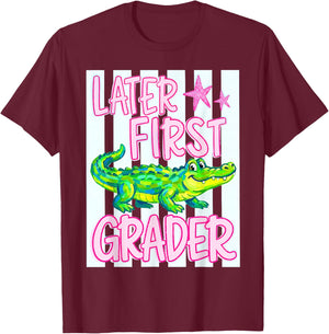 Later First Grader, Last Day of School T-Shirt - T-Shirt | Maroon