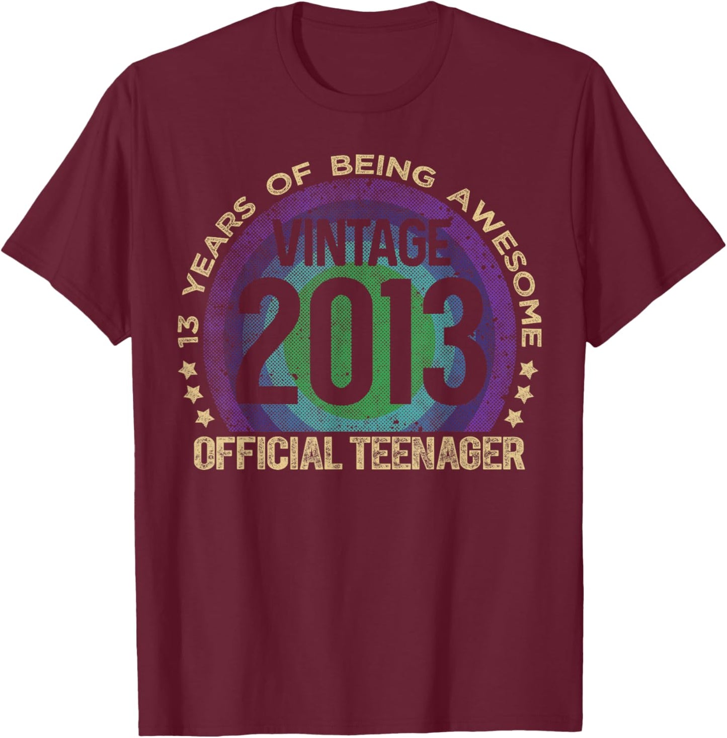 Official Teenager 13 Year Old Gifts Vintage 2013 Girl Boy T-Shirt - T-Shirt | Maroon