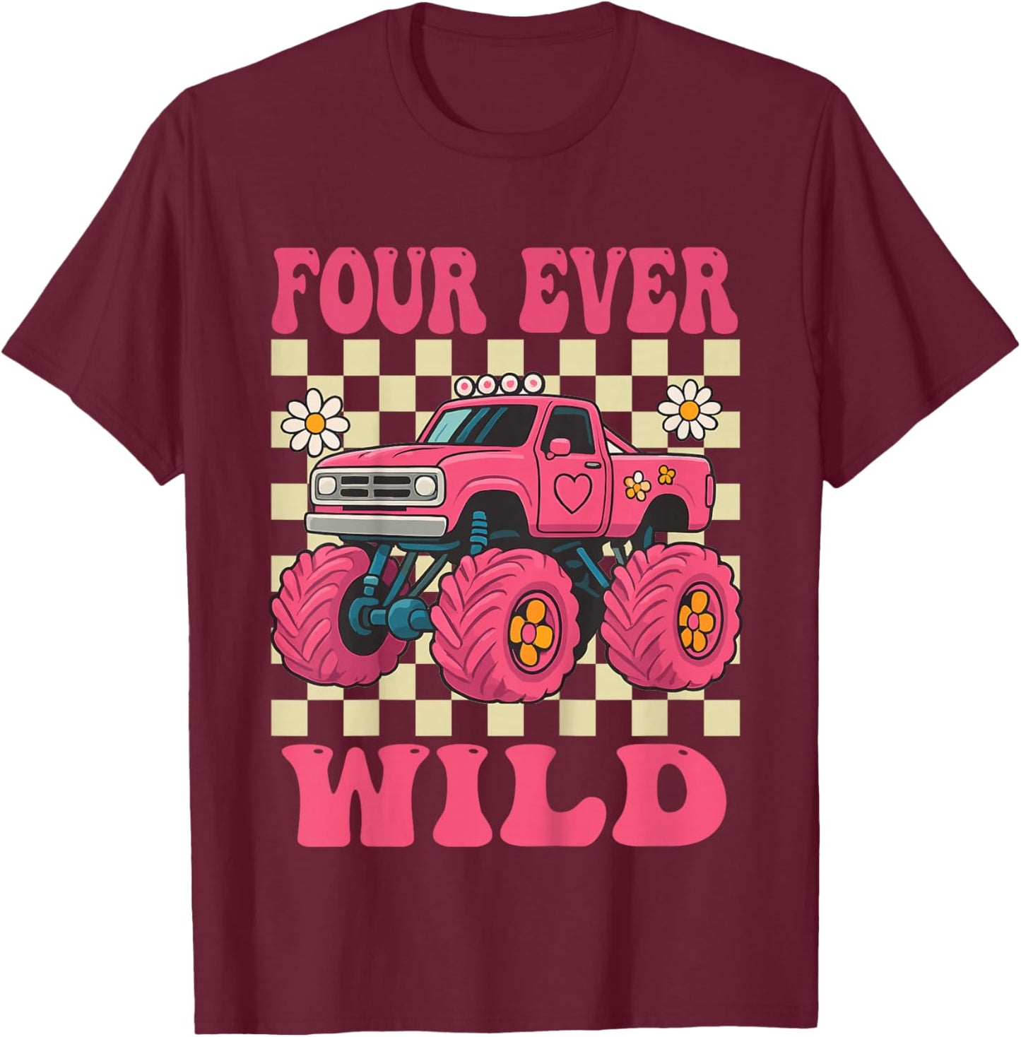 Funny Four Ever Wild 4th Birthday Kids Monster Truck T-Shirt - T-Shirt | Maroon