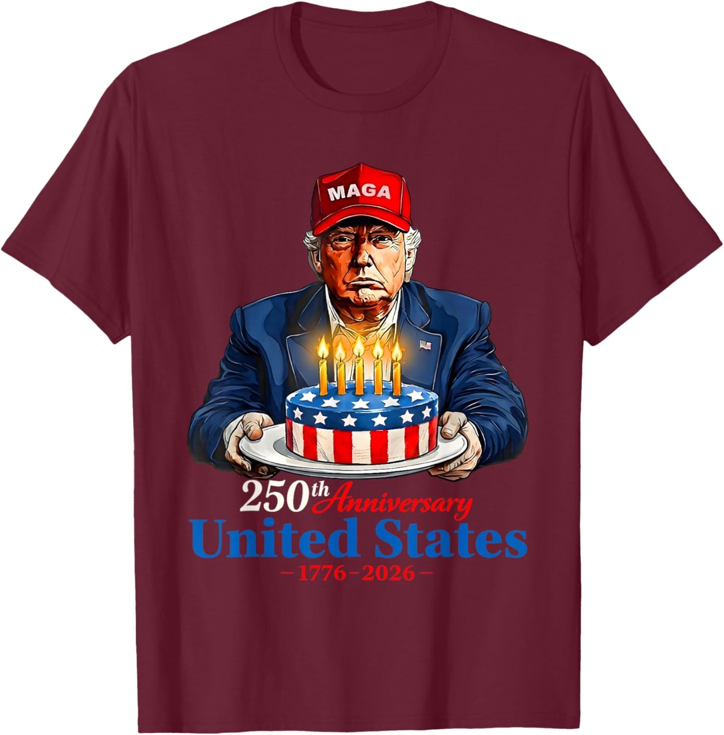 Donald Trump Celebrate 250th America Birthday US Anniversary T-Shirt - T-Shirt | Maroon