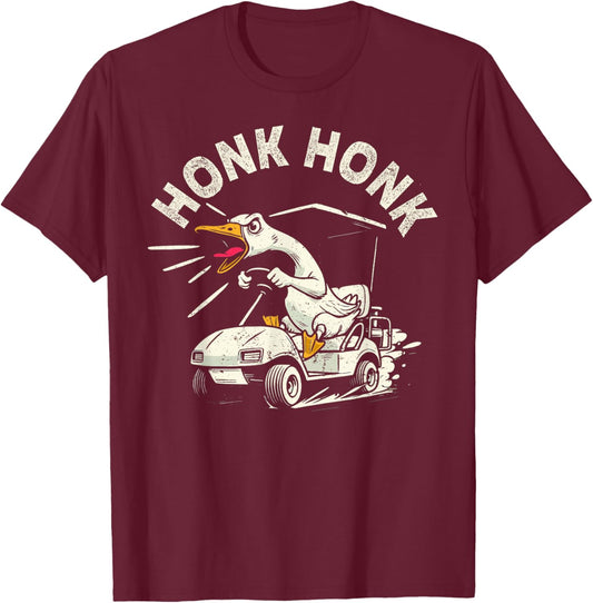 Golf cart driver Silly Goose Honk Honk Funny Golfer T-Shirt - T-Shirt | Maroon