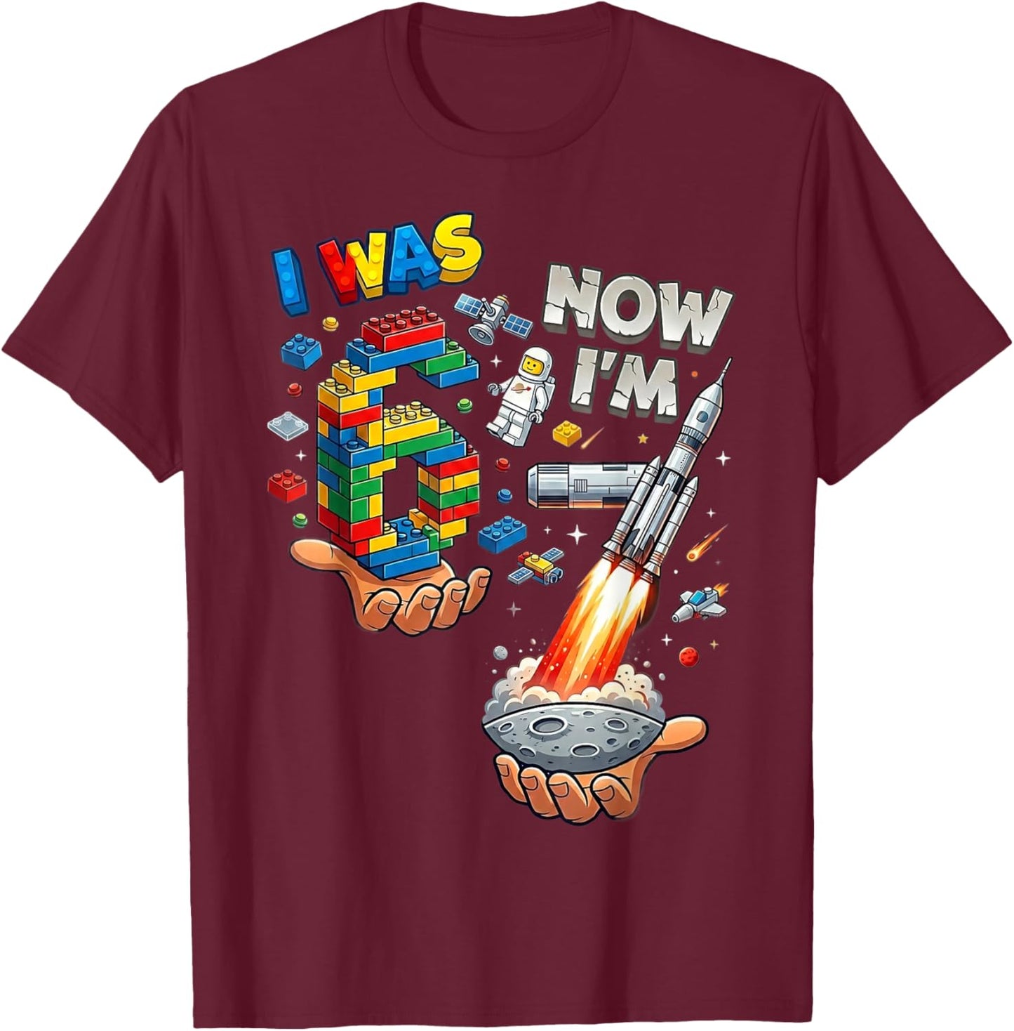 I was 6 I Just Turned 7 Now Space Rocket 67 Meme T-Shirt - T-Shirt | Maroon