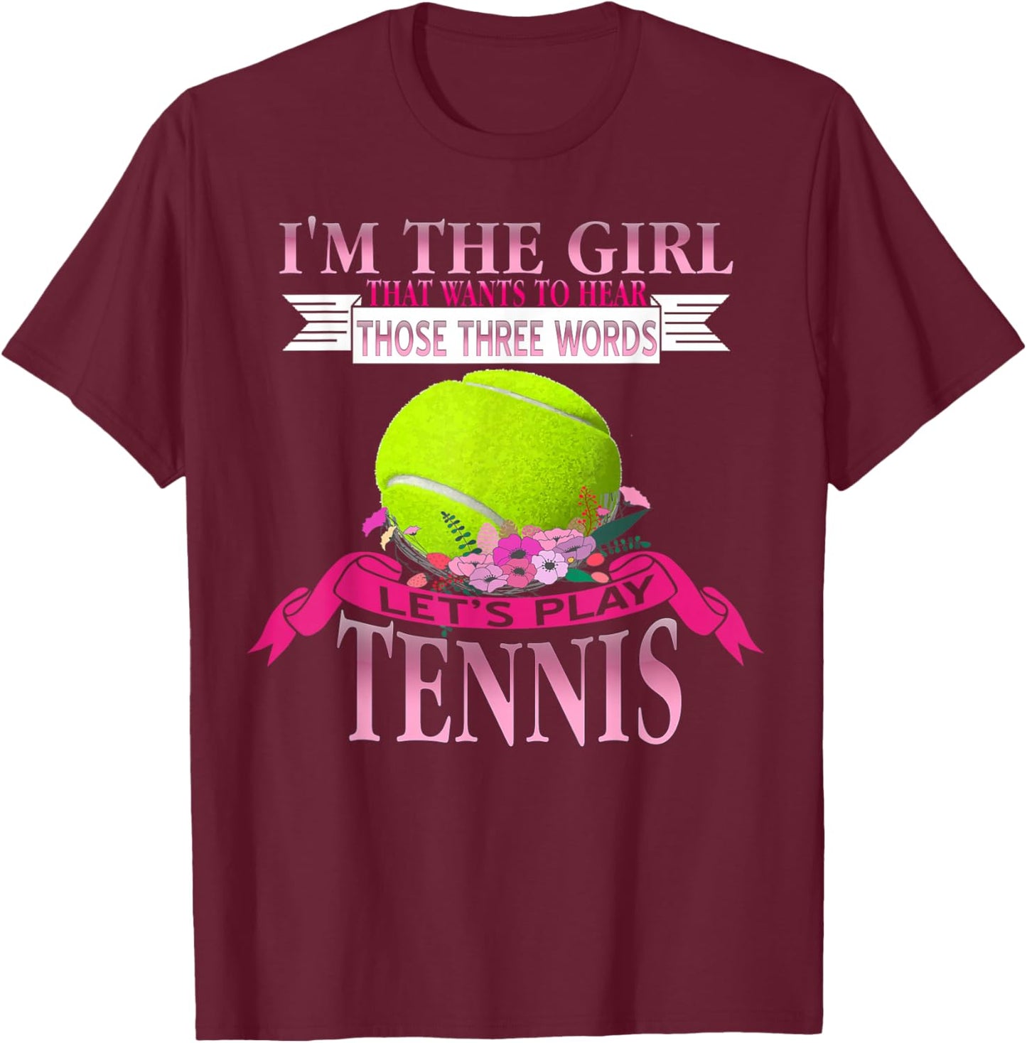 Citation Humour Tennis Fille Sport Amusant Chic T-Shirt - T-Shirt | Maroon