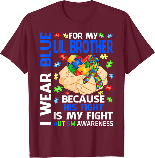 I Wear Blue For My Lil Brother Autism Awareness T-Shirt - T-Shirt | Maroon