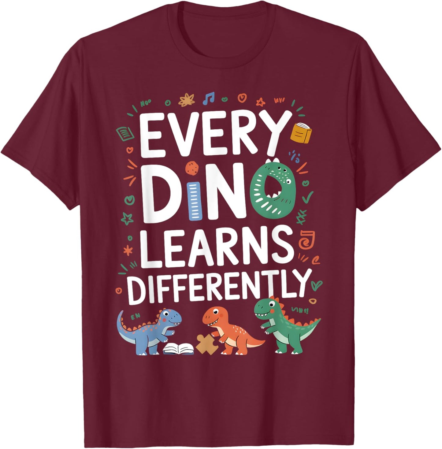 Every Dino Learns Differently ABA Therapy T-Shirt - T-Shirt | Maroon